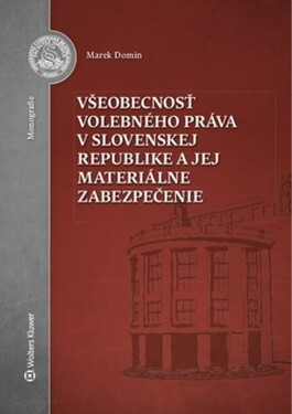 Všeobecnosť volebného práva Slovenskej republike jej materiálne zabezpečenie