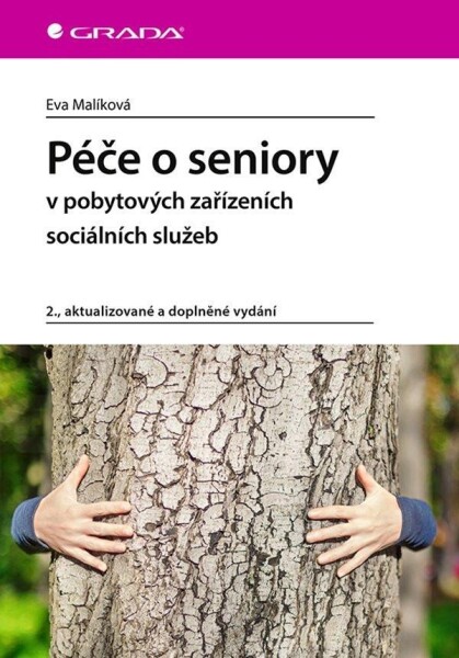 Péče seniory pobytových zařízeních sociálních služeb