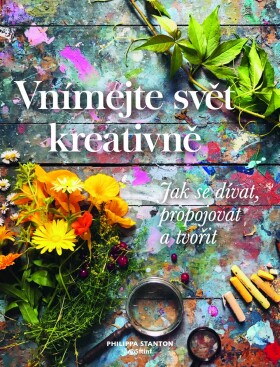 Vnímejte svět kreativně Philippa Stanton