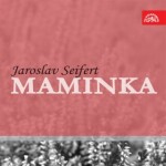 Maminka - Jaroslav Seifert - audiokniha