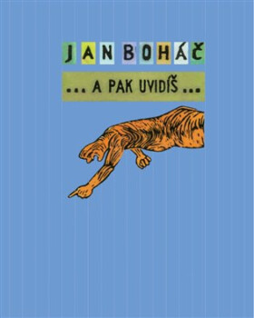 A pak uvidíš... - Jan Boháč
