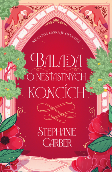 Balada o nešťastných koncích - Stephanie Garberová