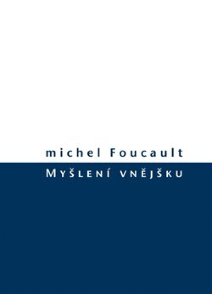 Myšlení vnějšku Michel Foucault