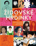 Židovské hrdinky - Karin Brygger, Joanna Rubin Dranger, Anneli Radestad