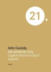 Jak selhávají trhy John Cassidy