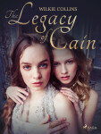 The Legacy of Cain - Wilkie Collins
