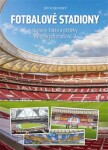 Fotbalové stadiony Historie, fakta příběhy evropských stadionů Jiří Vojkovský