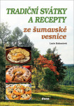Tradiční svátky recepty ze šumavské vesnice