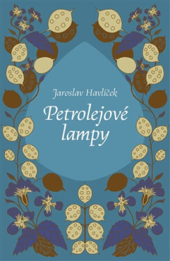 Petrolejové lampy - Jaroslav Havlíček