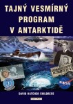 Tajný vesmírný program v Antarktidě - David Hatcher Childress