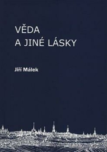 Věda jiné lásky Jiří Málek