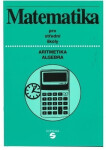 Matematika (aritmetika, algebra) pro střední školy - Alena Keblová