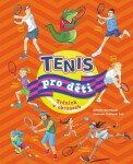 Tenis pro děti - Trénink v obrazech - Alberto Bertolazzi