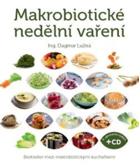 Makrobiotické nedělní vaření Dagmar Lužná