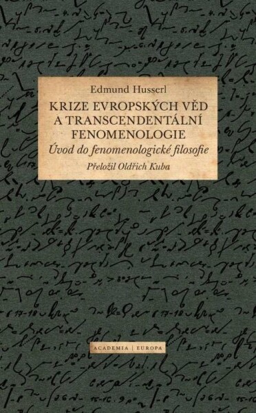 Krize evropských věd transcendentální fenomenologie Edmund Husserl