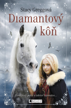 Diamantový kôň - Stacey Gregg
