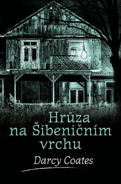 Hrůza na Šibeničním vrchu (poškozená) - Darcy Coates