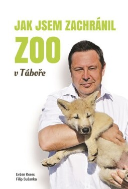 Jak jsem zachránil ZOO Táboře