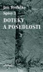 Doteky a posedlosti - Spisy 3 - Jan Trefulka