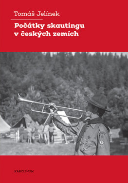Počátky skautingu v českých zemích - Tomáš Jelínek