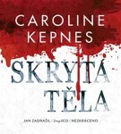 Skrytá těla CD mp3 - Caroline Kepnes