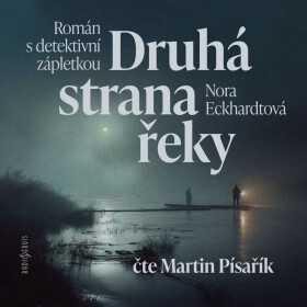 Druhá strana řeky - Nora Eckhardtová - audiokniha