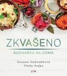 Zkvašeno - Kvašení není raketová chirurgie! - Zuzka Ouhrabková