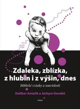 Zdaleka, zblízka, hlubin výšin, dnes Dalibor Antalík