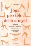 Jóga pro tělo, dech mysl
