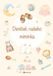 Deníček našeho miminka, 1. vydání - Ivana Auingerová