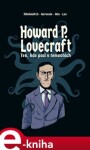 Howard Lovecraft. Ten, kdo psal temnotách Alex Nikolavitch