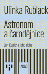Astronom a čarodějnice - Ulinka Rublack