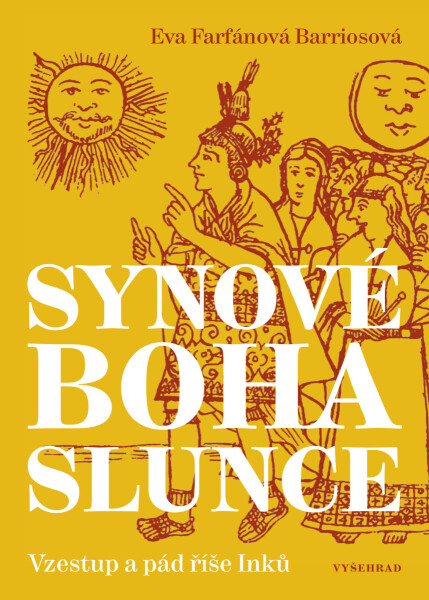 Synové boha Slunce - Eva Farfánová Barriosová