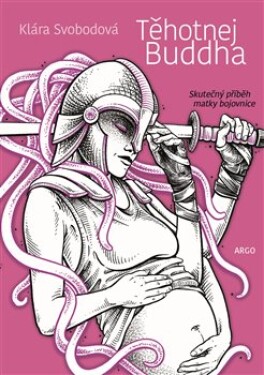 Těhotnej Buddha Klára Svobodová