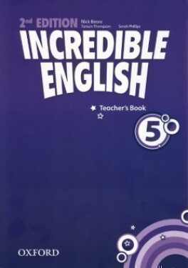 Incredible English 5 Teacher´s Book (2nd) - Nick Beare