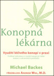 Konopná lékárna - Využití léčivého konopí v praxi - Michael Backes