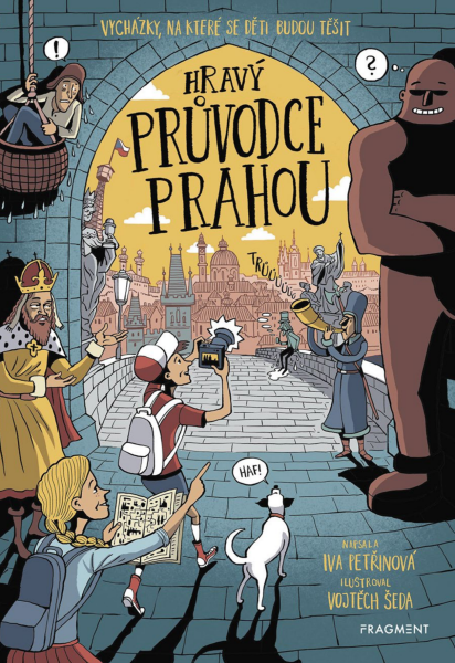 Hravý průvodce Prahou - Iva Petřinová