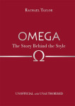 Omega: The Story Behind the Style - Rachael Taylor