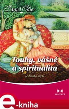 Touhy, vášně spiritualita Daniel Odier