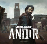 Art of Star Wars: Andor (The Complete Series) - Szostak Phillip