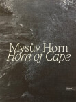 Mysův Horn / Horn of Cape - Daniel Vojtěch