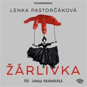 CD Žárlivka (Čte Anna Brousková) (audiokniha) - Lenka Pastorčáková