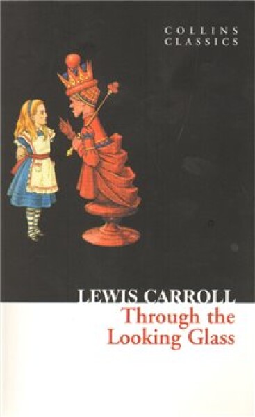 Through The Looking Glass Lewis Carroll