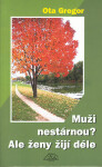 Muži nestárnou - Ota Gregor