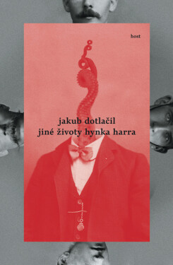 Jiné životy Hynka Harra - Jakub Dotlačil