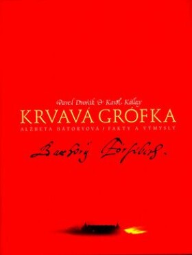 Krvavá grófka - Karol Kállay, Pavel Dvořák