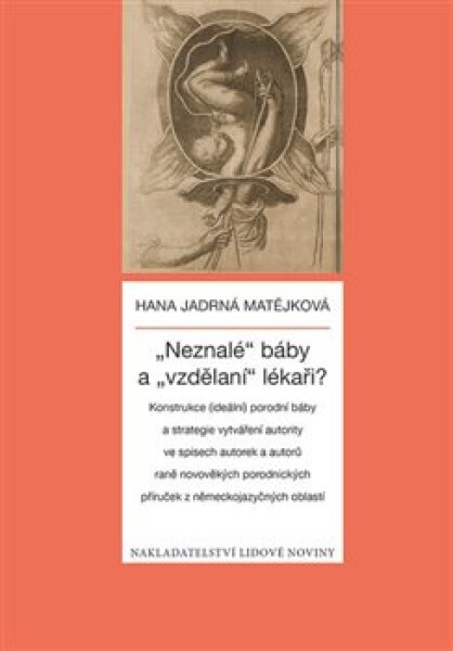 &quot;Neznalé&quot; báby &quot;vzdělaní&quot; lékaři? Hana Jadrná Matějková