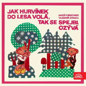Jak Hurvínek do lesa volá, tak se Spejbl ozývá - Vladimír Straka