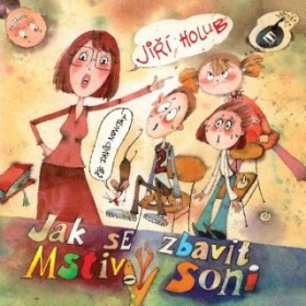 Jak se zbavit Mstivý Soni - Jiří Holub - audiokniha