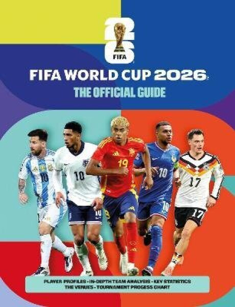 FIFA World Cup 2026: The Official Guide